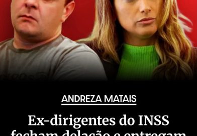 Dois ex-servidores do alto escalão do INSS estão em processo avançado de delação premiada