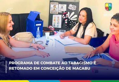PROGRAMA DE COMBATE AO TABAGISMO É RETOMADO EM CONCEIÇÃO DE MACABU