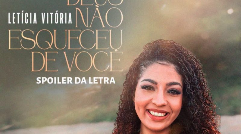 Single e clipe “Deus Não Esqueceu de Você”.